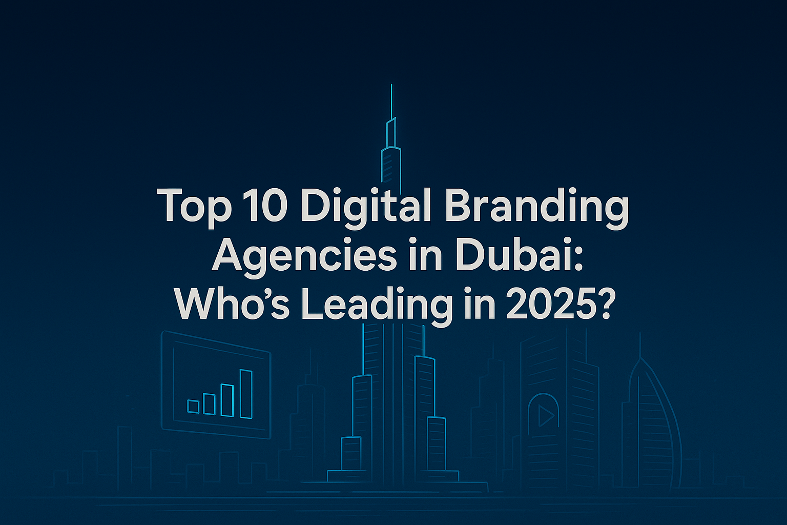 Top 10 Digital Branding Agency in Dubai