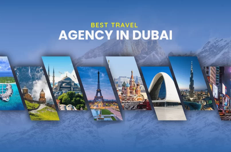 Top 10 trusted travel agencies in Dubai