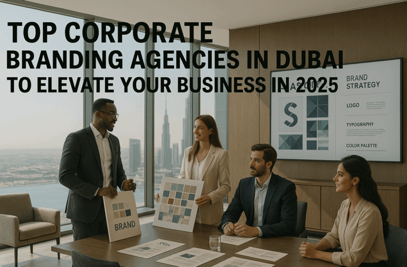 Top Corporate Branding Agencies in Dubai